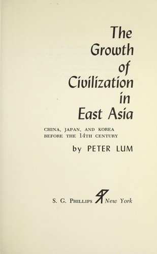 The growth of civilization in East Asia