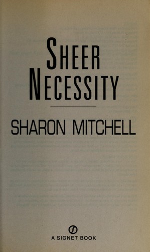 Sheer necessity