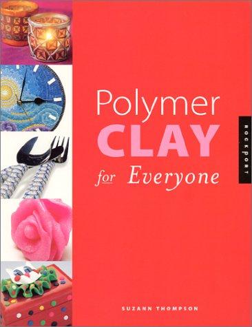 Polymer Clay for Everyone