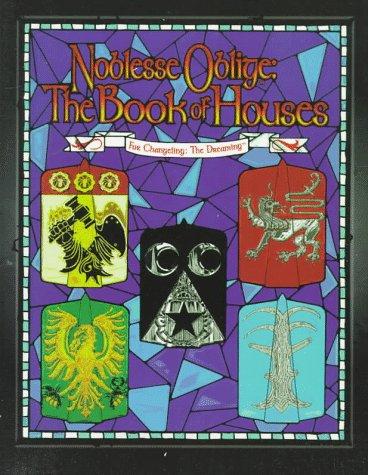 Noblesse Oblige - The Book of Houses 1 (Changeling: The Dreaming)