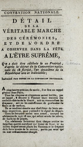 Détail de la véritable marche des cérémonies, et de l'ordre a observer dans la fête a l'être suprême