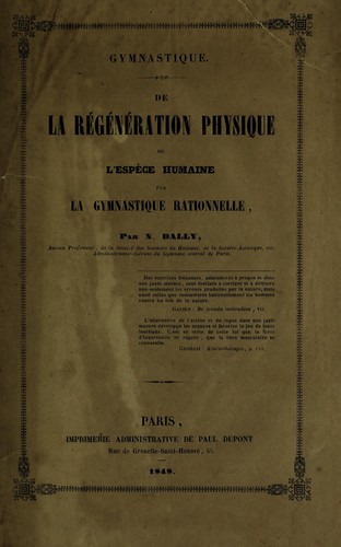 Gymnastique. De la r©♭g©♭n©♭ration physique de l'esp©·ce humaine par la gymnastique rationelle
