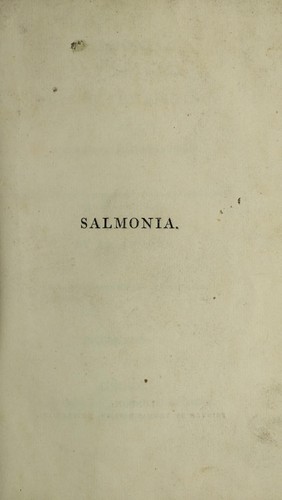 Salmonia: or days of fly fishing. In a series of conversations. With some account of the habits of fishes belonging to the genus Salmo