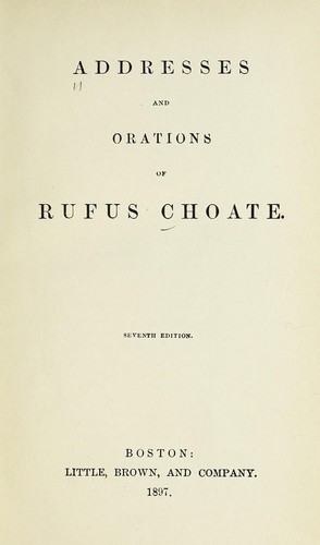 Addresses and orations of Rufus Choate