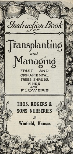 Instruction book for transplanting and managing fruits and ornamental trees, shrubs, vines and flowers