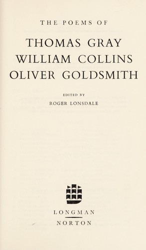 The poems of Thomas Gray, William Collins, Oliver Goldsmith;
