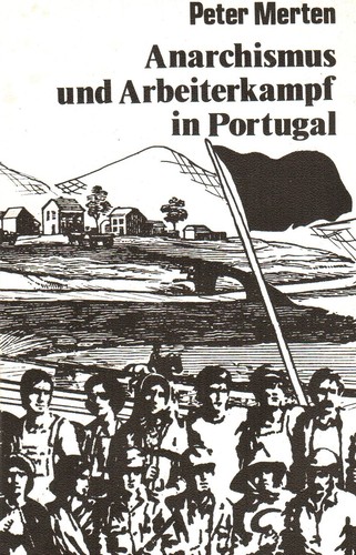Anarchismus und Arbeiterkampf in Portugal