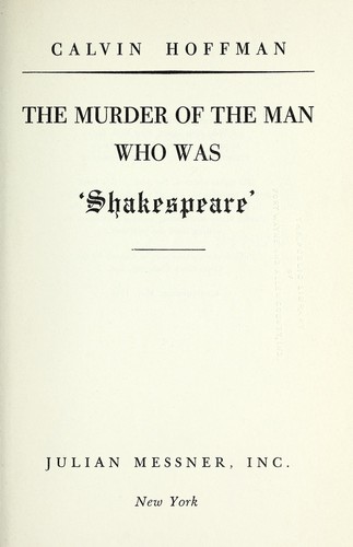 The murder of the man who was 'Shakespeare'