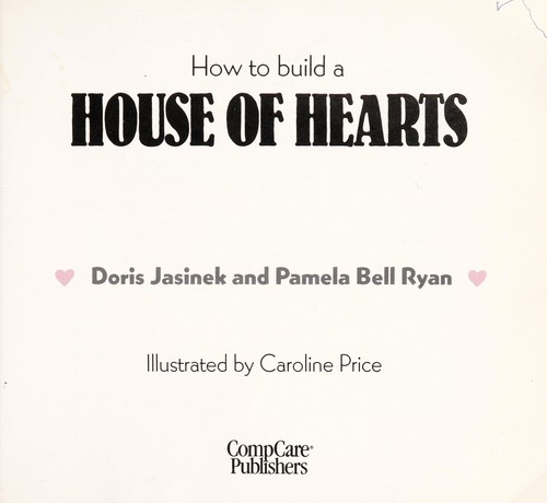 How to build a house of hearts
