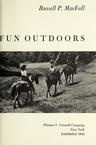 Family fun outdoors [by] Russell P. MacFall