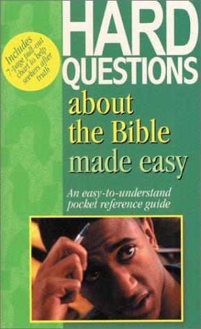 Hard questions about the Bible made easy
