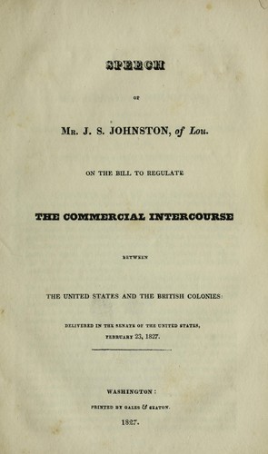 Speech of Mr. J.S. Johnston, of Lou. on the bill to regulate the commercial intercourse between the United States and the British Colonies