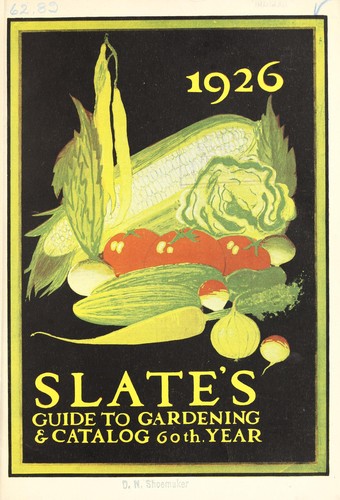 Slate's guide to gardening & catalog