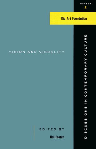 Vision and Visuality (Discussions in Contemporary Culture , No 2)