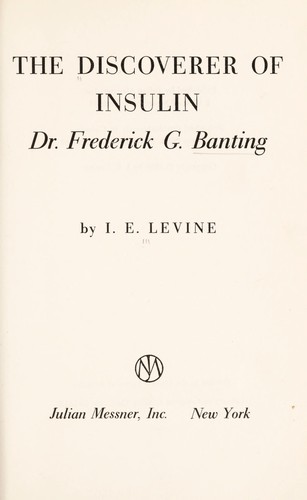 The discoverer of insulin: Dr. Frederick Banting