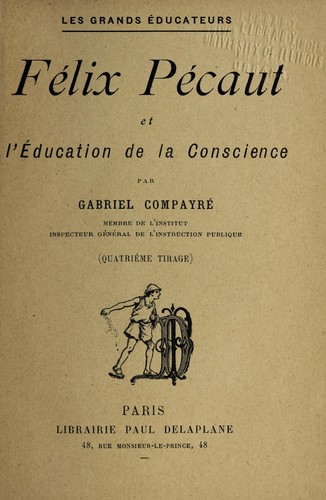 Félix Pécaut et lé̕ducation de la conscience
