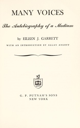 Many voices; the autobiography of a medium