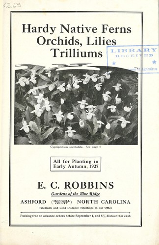 Hardy native ferns, orchids, lilies, trilliums