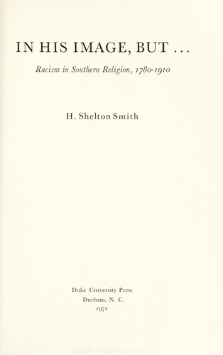 In his image, but ... racism in Southern religion, 1780-1910