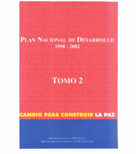Plan nacional de desarrollo, 1998-2002  : cambio para construir la paz