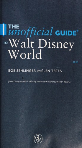 The unofficial guide to Walt Disney World 2011