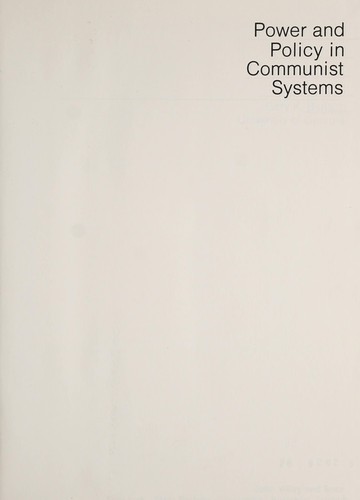 Power and policy in Communist systems