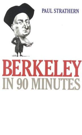 Berkeley in 90 Minutes (Philosophers in 90 Minutes)