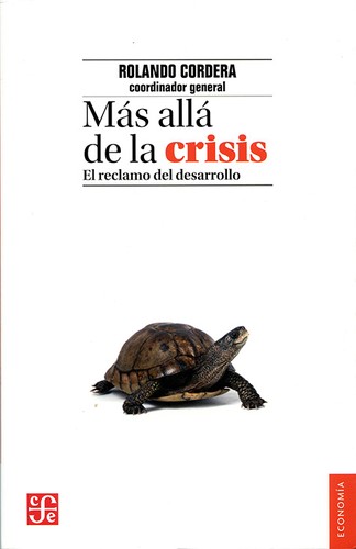 Más allá de la crisis : el reclamo del desarrollo - 1. edición
