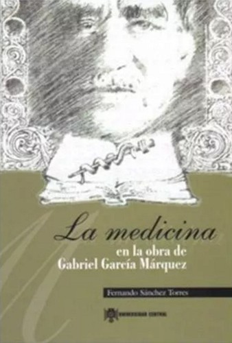 La medicina en la obra de Gabriel García Márquez