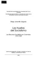 Las huellas del socialismo : los discursos socialistas en Colombia : 1919-1929