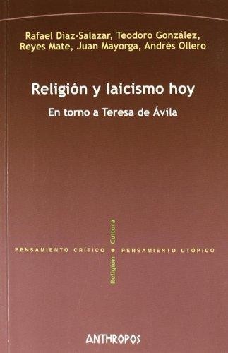 Religión y laicismo hoy : en torno a Teresa de Ávila - 1. edición.