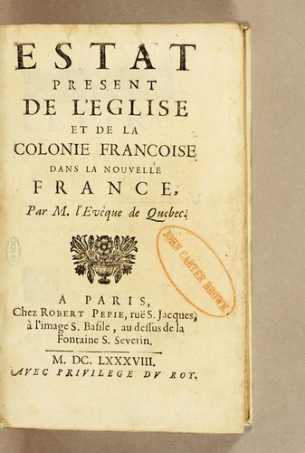 Estat present de l'eglise et de la colonie fra̜ncoise dans la Nouvelle France