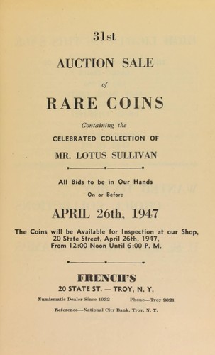 31st auction sale of rare coins, containing the celebrated collection of Mr. Lotus Sullivan