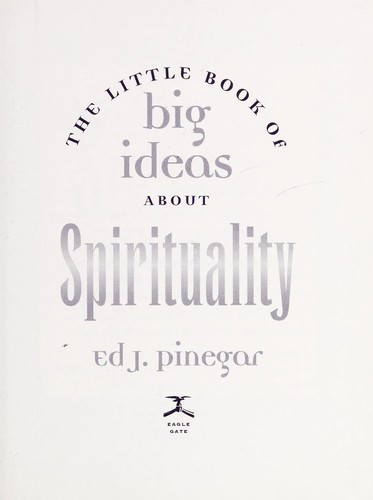The little book of big ideas about spirituality