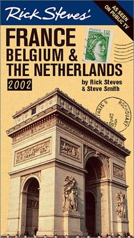 Rick Steves' France, Belgium & the Netherlands 2002