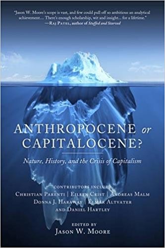Anthropocene or capitalocene?