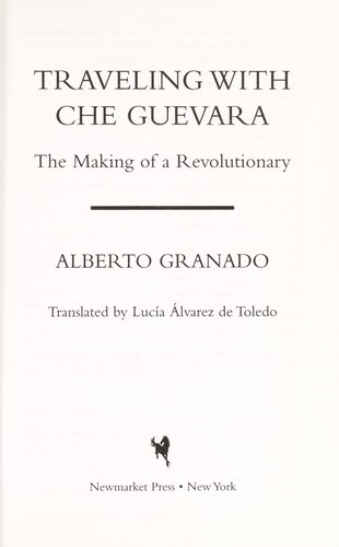Traveling with Che Guevara
