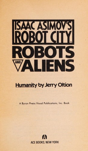 Humanity (Isaac Asimov's Robot City : Robots and Aliens)