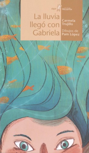 La lluvia llegó con Gabriela