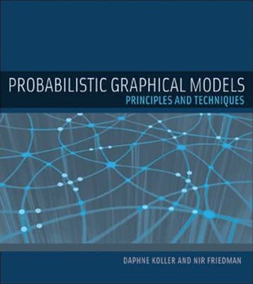 Probabilistic Graphical Models