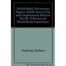 A public sector pay and employment reform : a review of World Bank experience