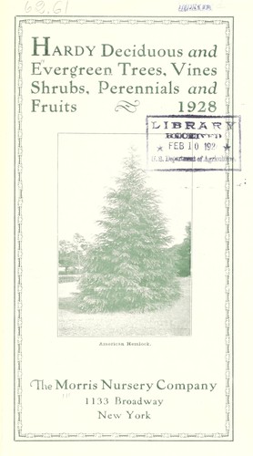 Hardy deciduous and evergreen trees, vines, shrubs, perennials and fruits, etc
