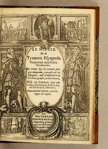 Le Miroir // de la // Tyrannie Espagnole // Perpetree aux Indes // Occidentales