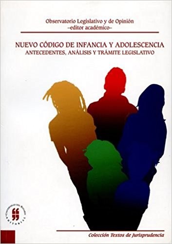 Nuevo código de infancia y adolescencia : antecendentes, análisis y trámite legislativo - 1. edición