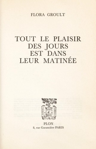 Tout le plaisir des jours est dans leur matinée
