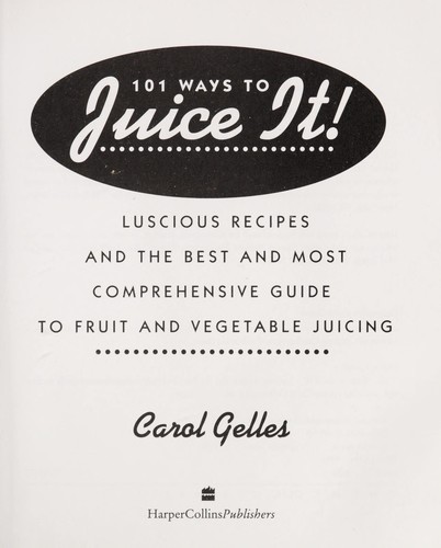 101 ways to juice it!
