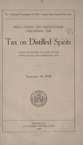 Regulations and instructions concerning the tax on distilled spirits, under the revised statutes of the United States and subsequent acts