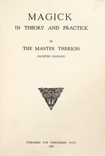 Magick in theory and practice