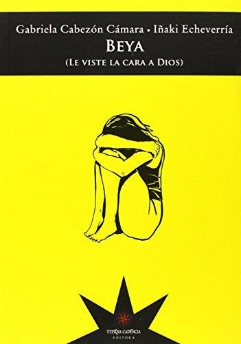 Beya (le viste la cara a Dios)