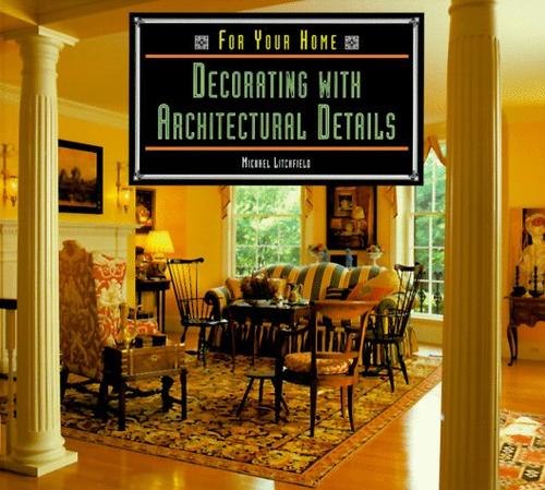 Decorating with architectural details